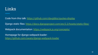 How to Webpack your Django! | PDF
