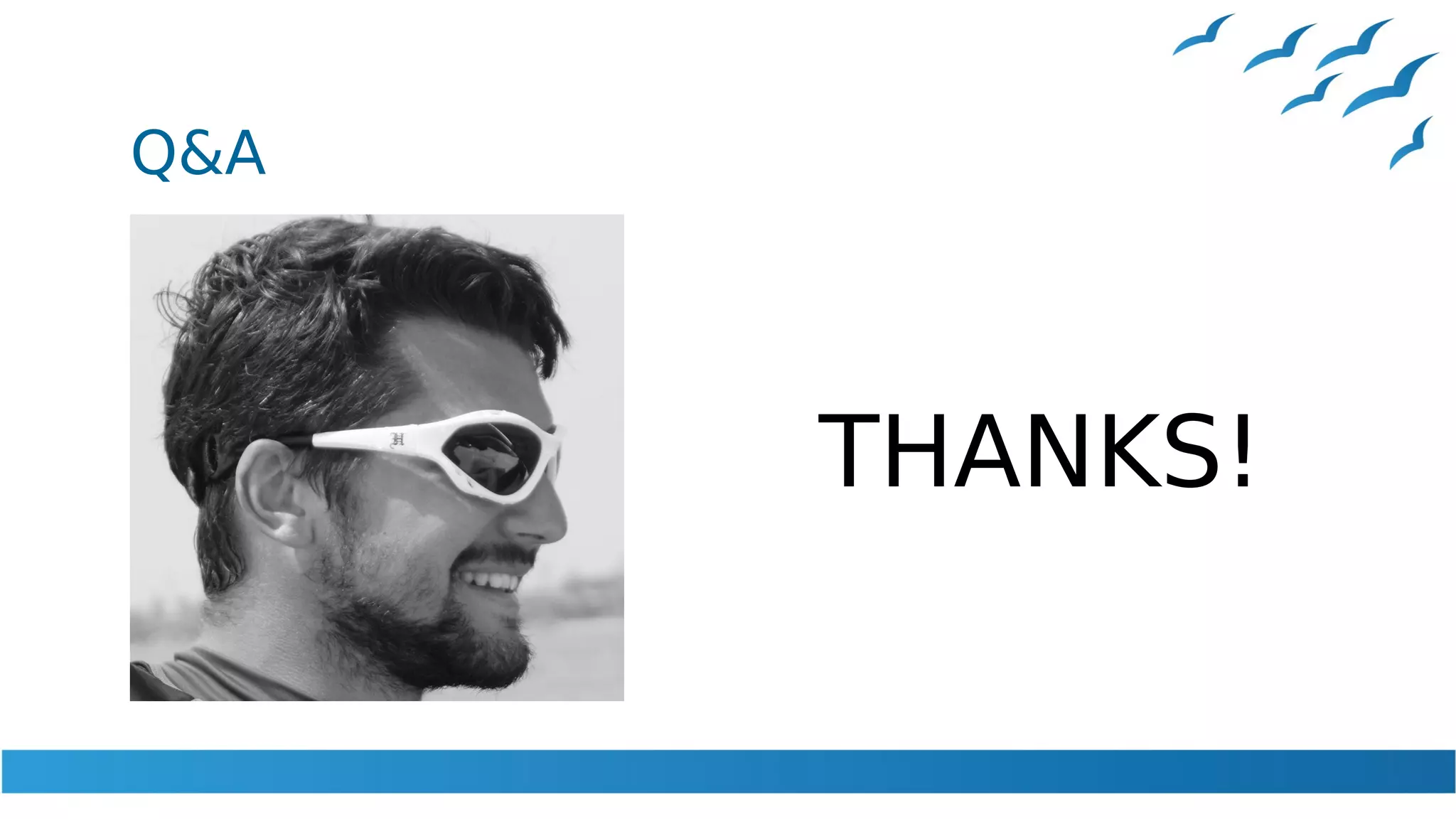 Q&A
THANKS!
 