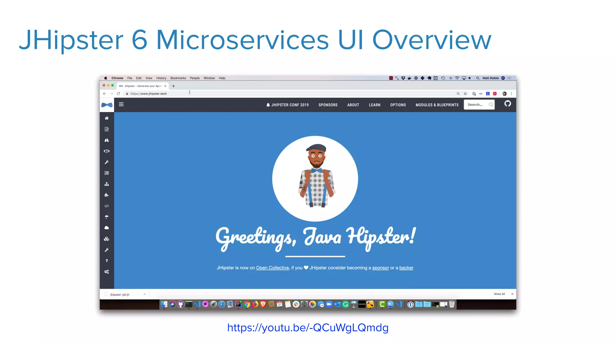 JHipster 6 Microservices UI Overview
https://youtu.be/-QCuWgLQmdg
 