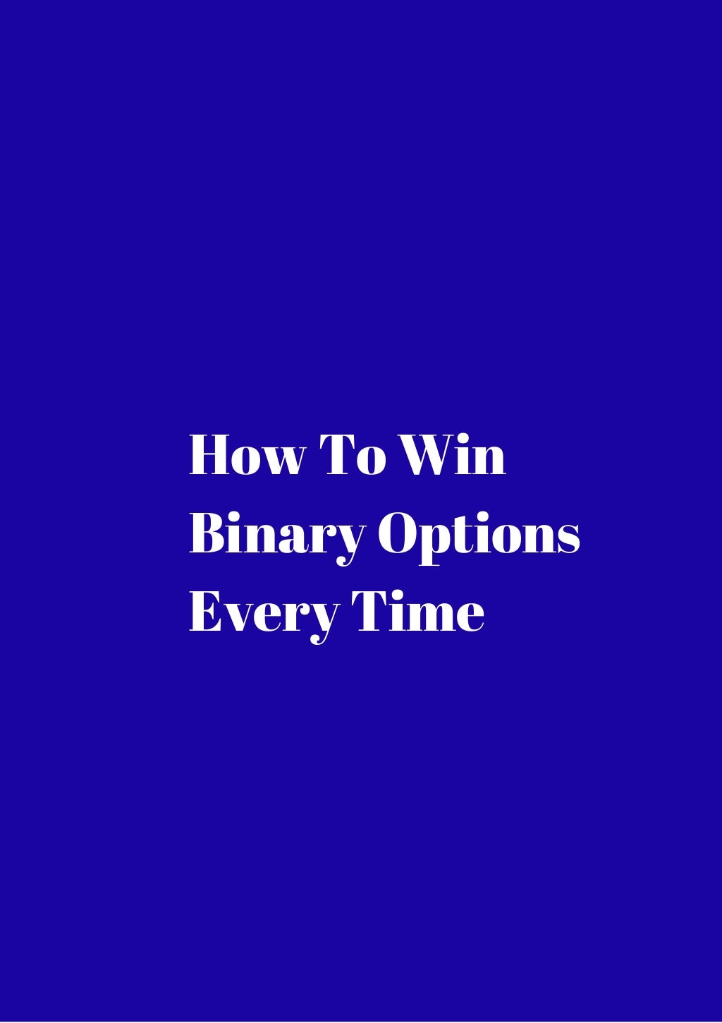 How to win in binary trading