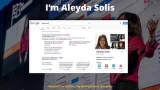 #seo2017 in #CCDK17 by @aleyda from @orainti
I’m Aleyda Solis
#seo2017 in #CCDK17 by @aleyda from @orainti
 