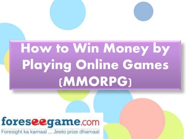 Win Money By Playing Games Win Money By Playing Games