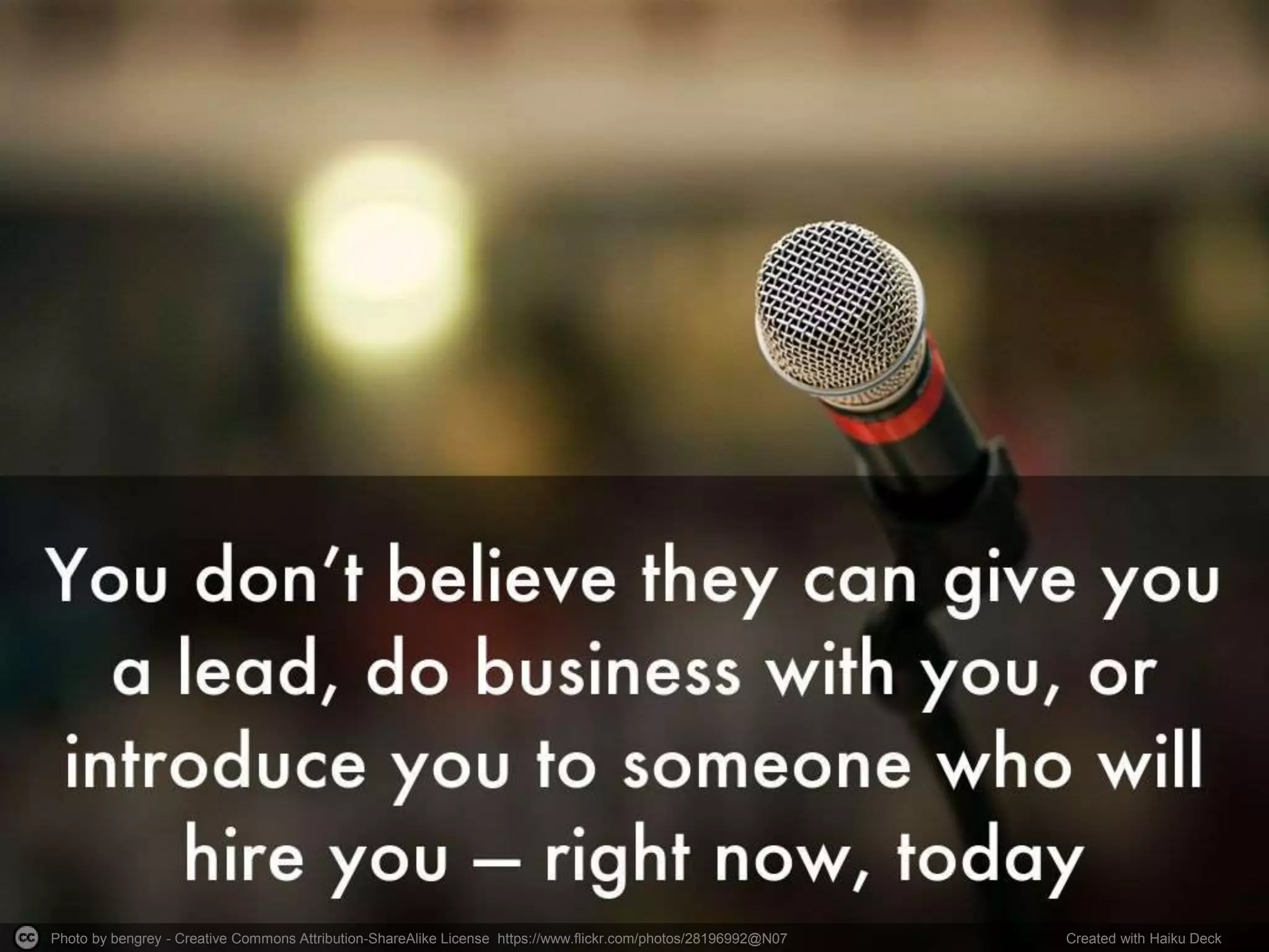 Photo by bengrey - Creative Commons Attribution-ShareAlike License https://www.flickr.com/photos/28196992@N07 Created with Haiku Deck
 