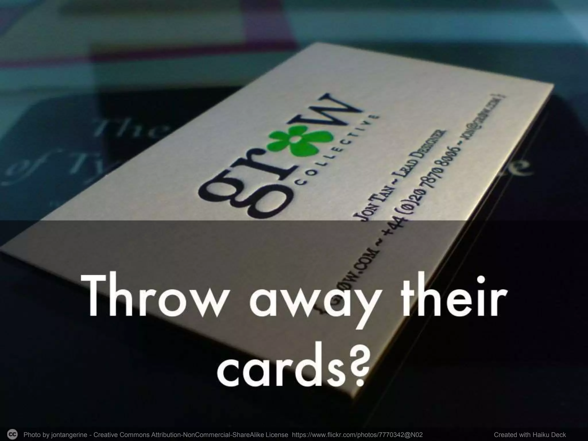 Photo by jontangerine - Creative Commons Attribution-NonCommercial-ShareAlike License https://www.flickr.com/photos/7770342@N02 Created with Haiku Deck
 