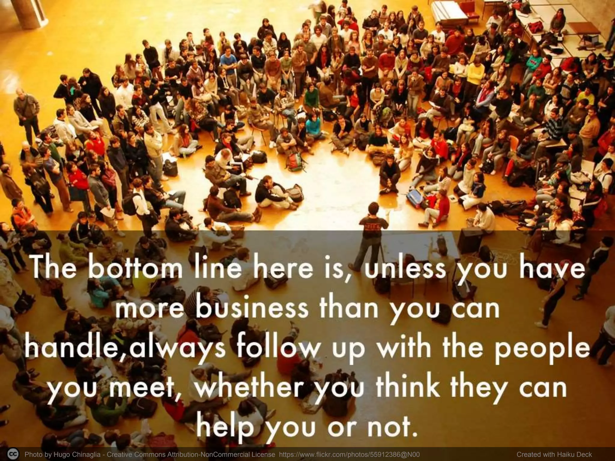 Photo by Hugo Chinaglia - Creative Commons Attribution-NonCommercial License https://www.flickr.com/photos/55912386@N00 Created with Haiku Deck
 