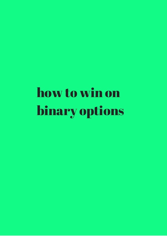Binary options how to win