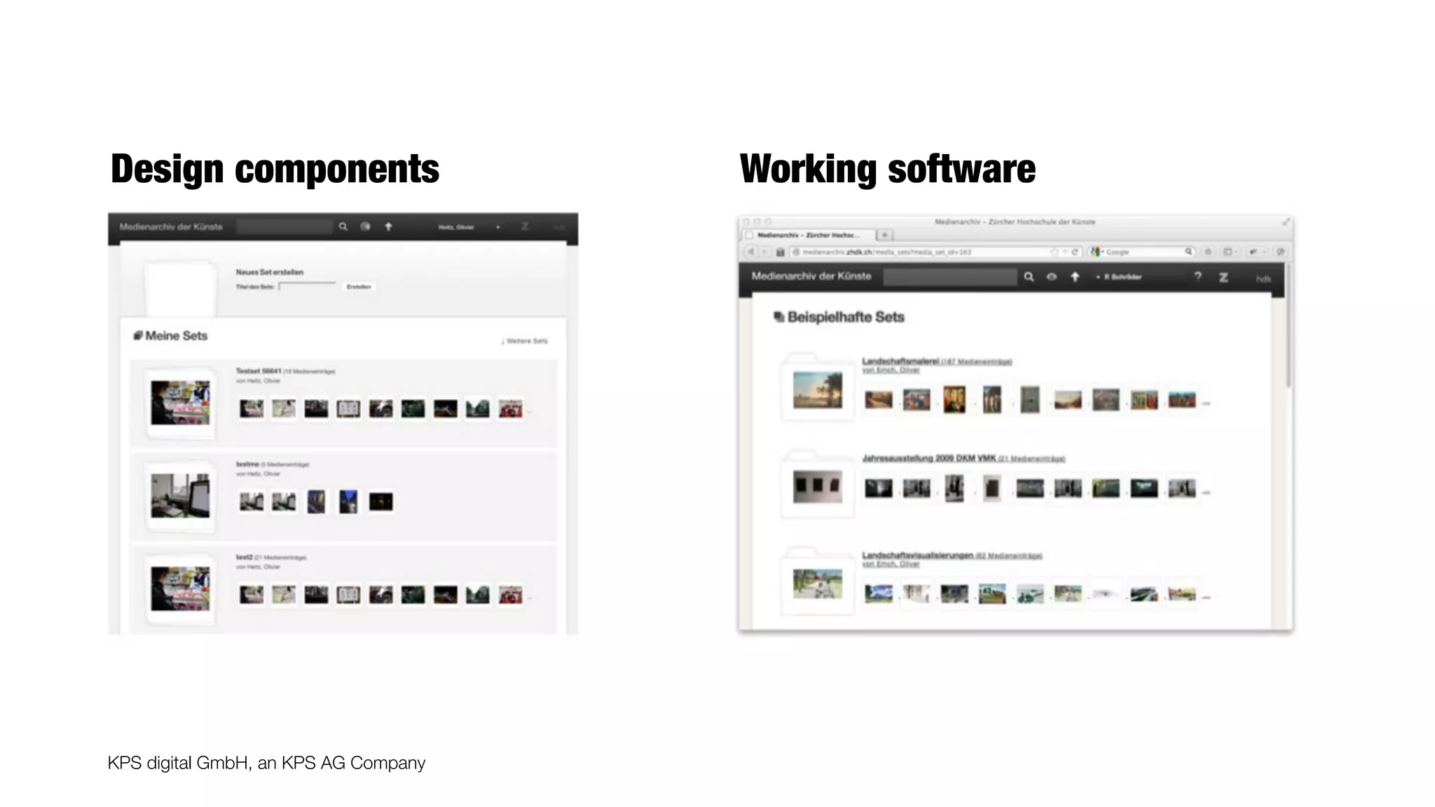 KPS digital GmbH, an KPS AG Company
Design components Working software
 
