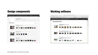 KPS digital GmbH, an KPS AG Company
Design components Working software
 