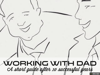 How To Work With Your Dad