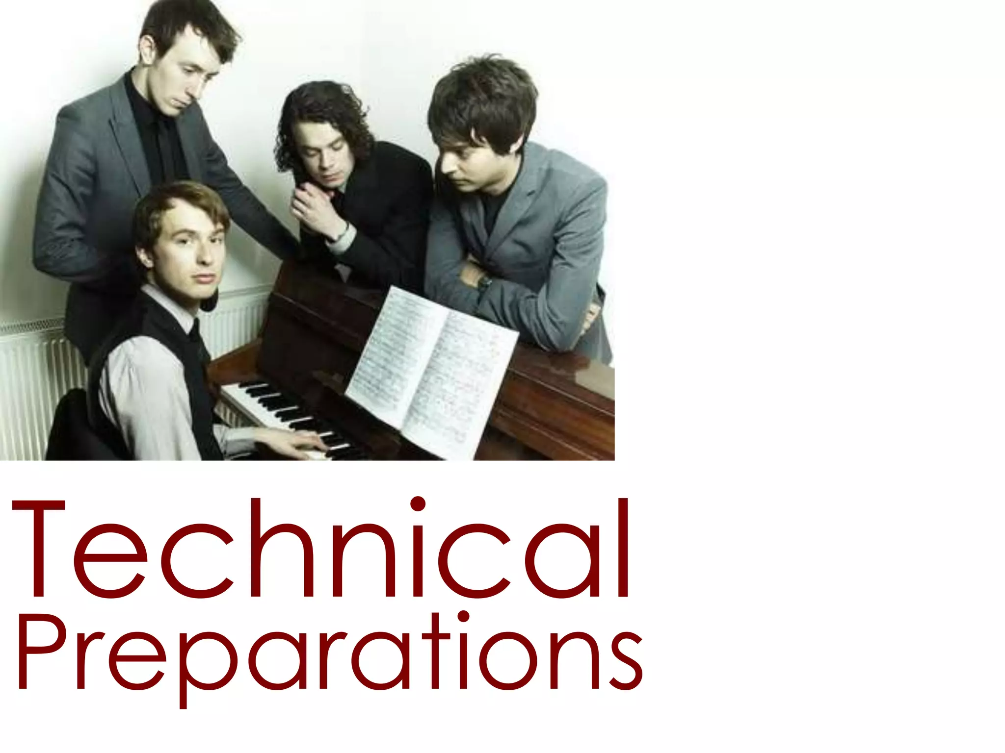 Technical
Preparations
 