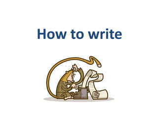 How to write 
