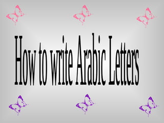 How to write Arabic Letters 