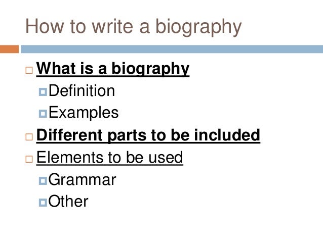How to write a biographie