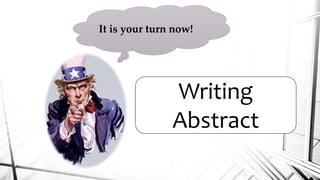 Writing
Abstract
It is your turn now!
 