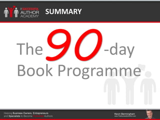 Click to edit Master title styleSUMMARY
The -day
Book Programme
90
 