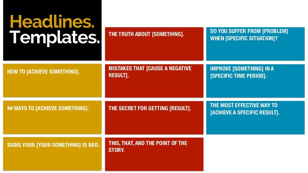 Headlines.. Templates. HOW TO [ACHIEVE