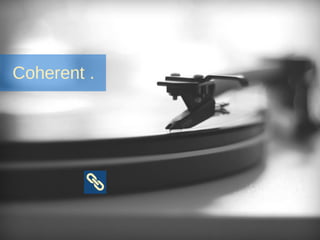 Coherent .
 