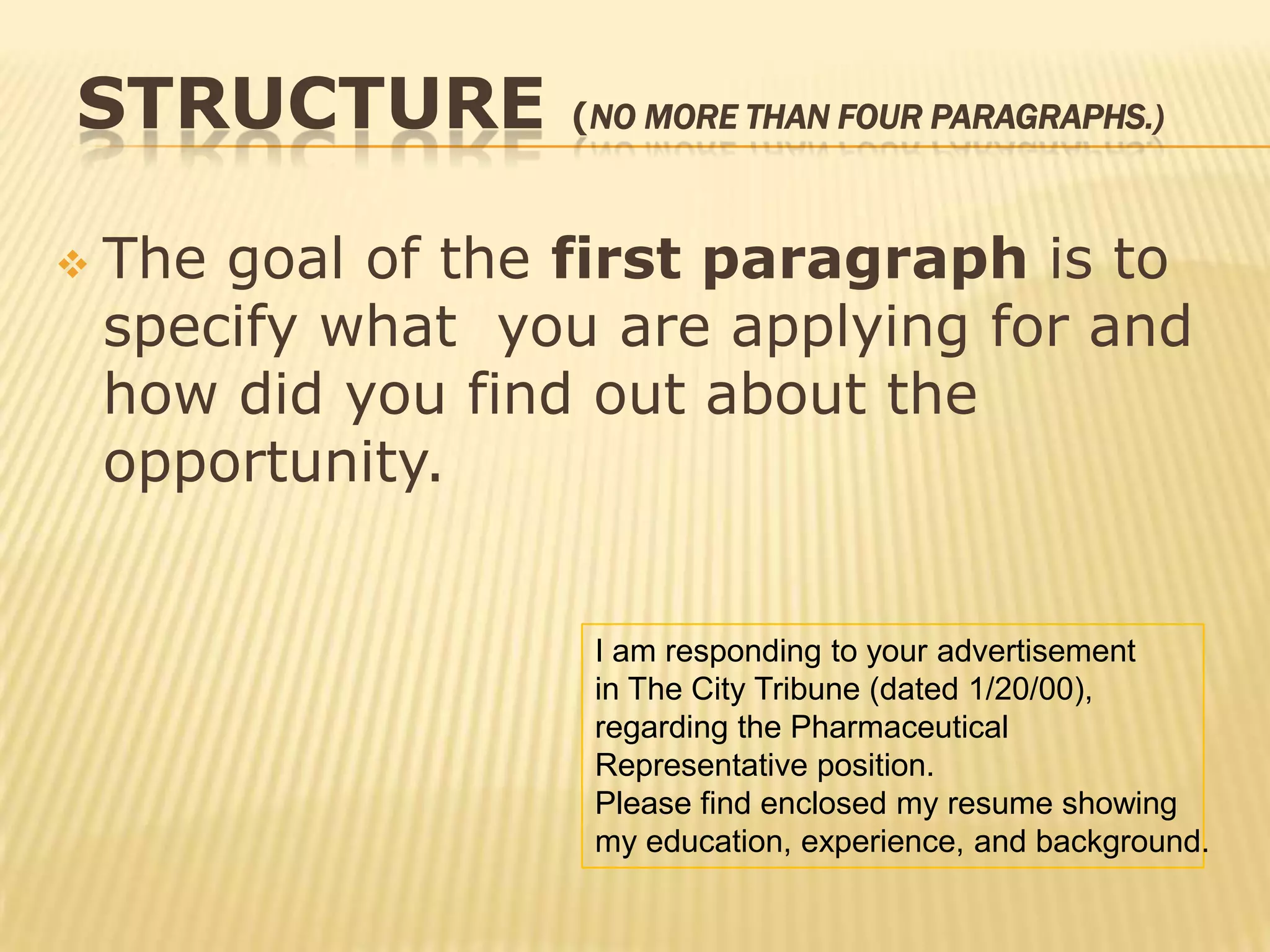 Layout(is that of a formal business letter)Your address and contact details come under your name, in the upper right corner of the page. SALLY B. DOE 7124 S. DeCoto StreetAny Town, Any State 36254Telephone: (815) 879-2680