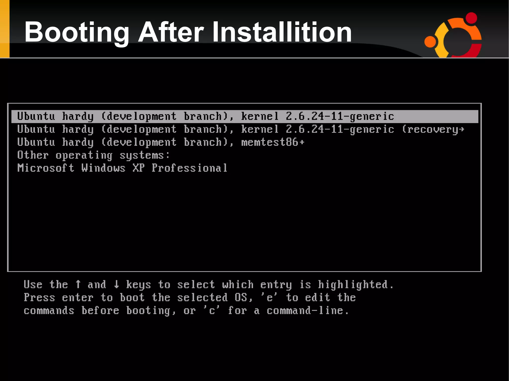 Booting After Installition
 