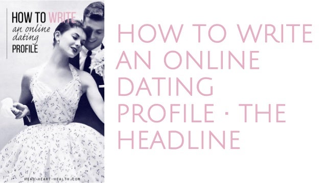 headline voor Internet dating profiel