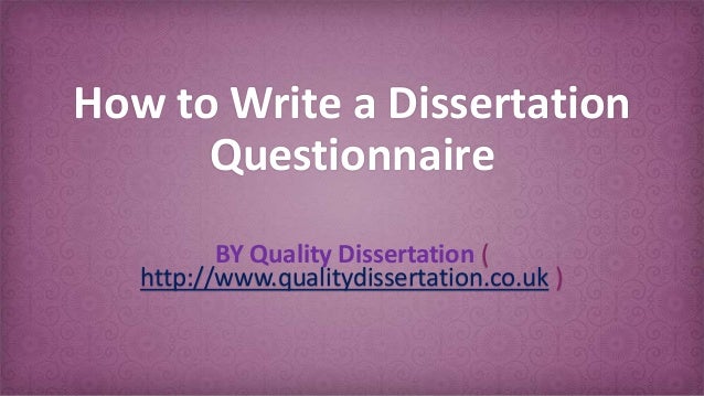 how to write a questionnaire for dissertation how to write a dissertation questionnaire how to write a questionnaire for dissertation how to write a dissertation questionnaire