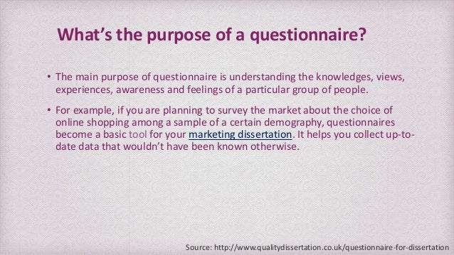 What is the purpose of a questionnaire?