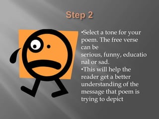 The poem can describe a person, place or thing 