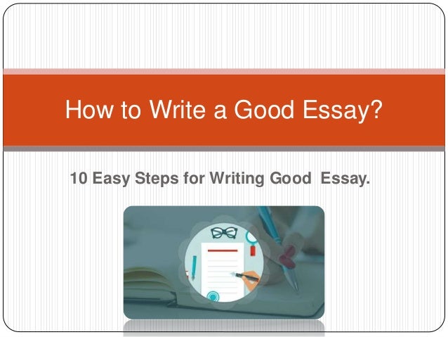steps in writing good essay