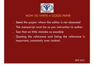 HOW TO WRITE A GOOD PAPER