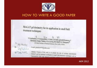 HOW TO WRITE A GOOD PAPER
