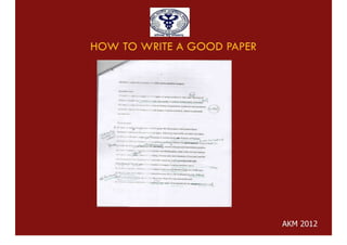 HOW TO WRITE A GOOD PAPER