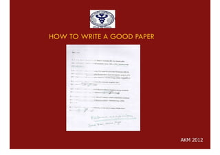 HOW TO WRITE A GOOD PAPER