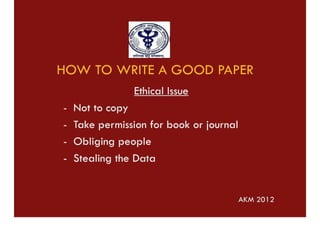 HOW TO WRITE A GOOD PAPER
