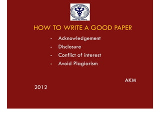 HOW TO WRITE A GOOD PAPER