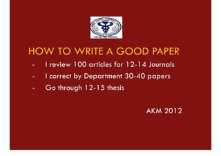 HOW TO WRITE A GOOD PAPER