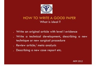 HOW TO WRITE A GOOD PAPER