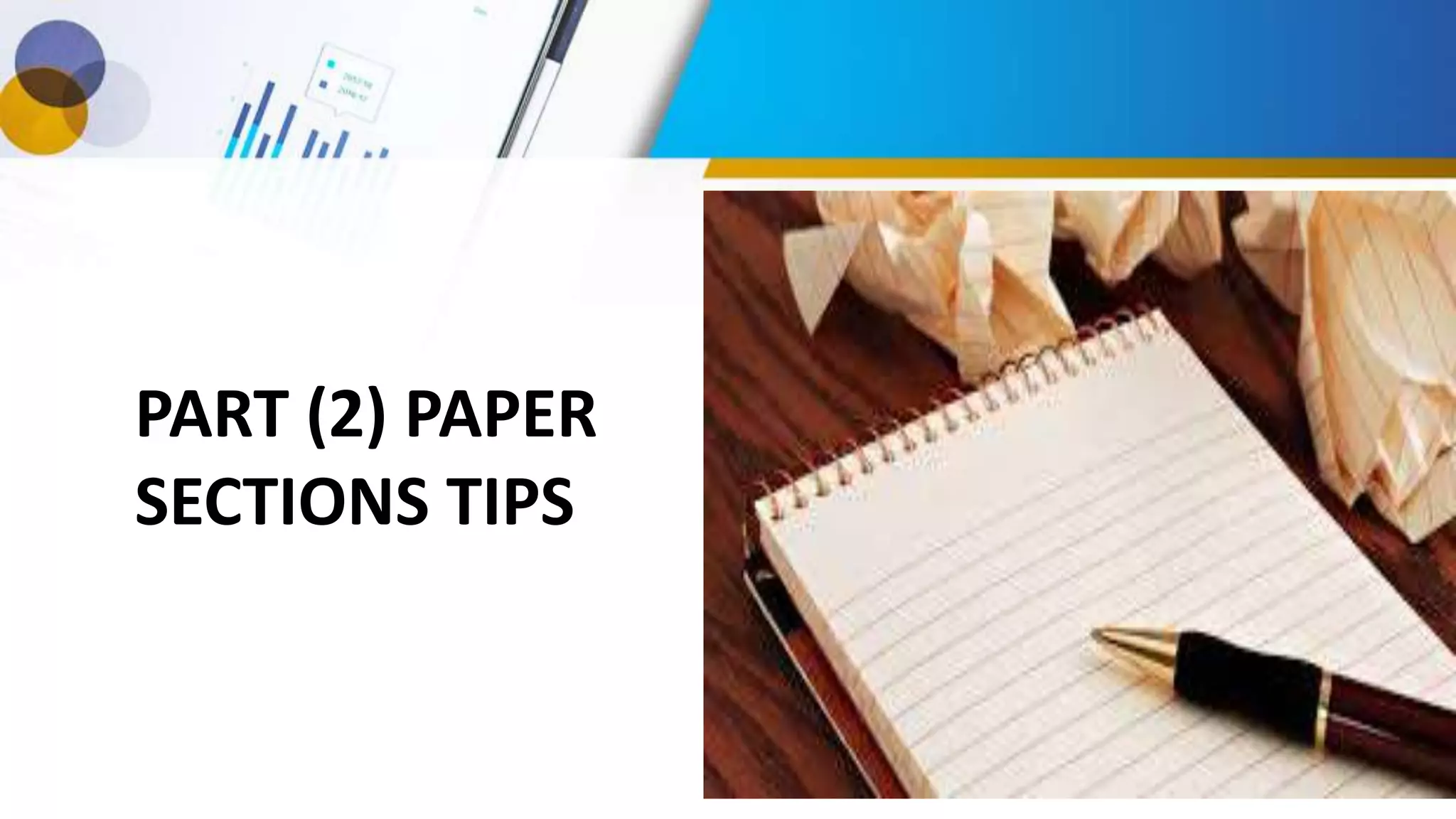 PART (2) PAPER
SECTIONS TIPS
 