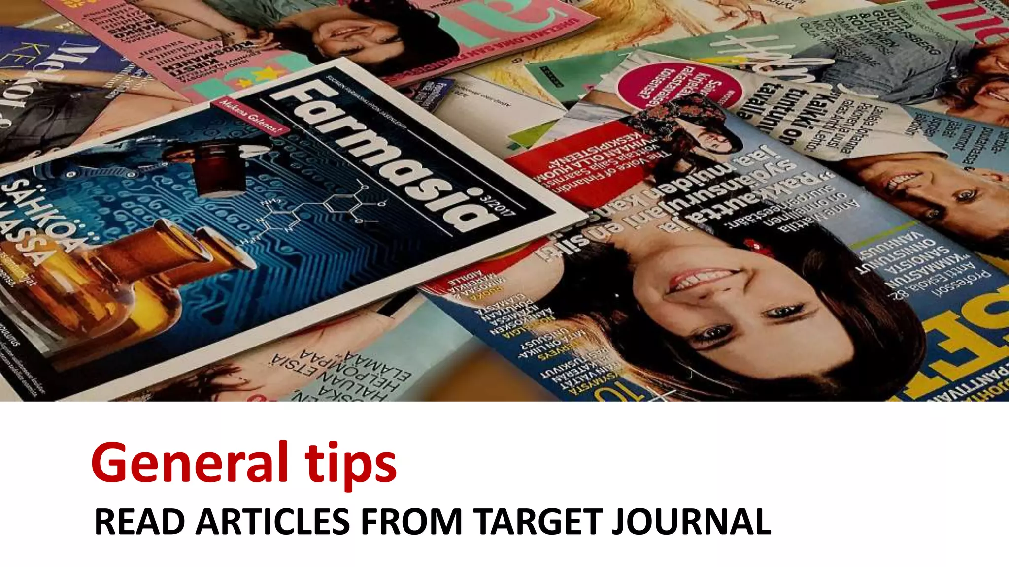 READ ARTICLES FROM TARGET JOURNAL
General tips
 
