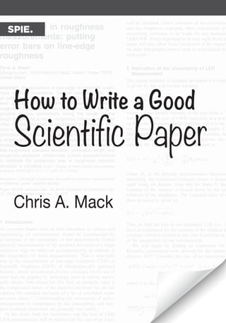 How to Write a Good
Scientific Paper
Chris A. Mack
 