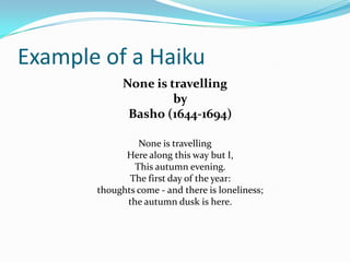 The Third line of the Haiku should have five syllables         Haiku Format,[object Object]