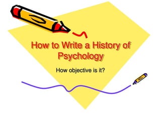 How To Write A History Of Psychology