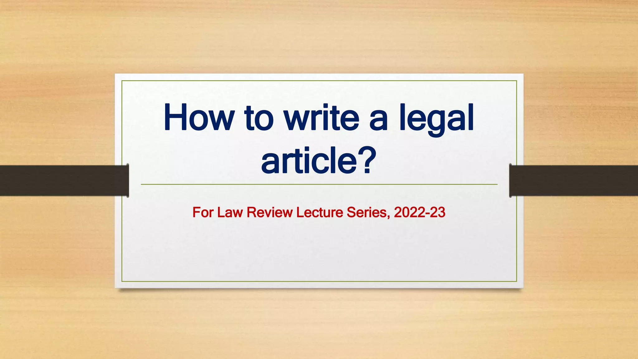 Legal Issue Editorial Example How to Write a Legal Article.pptx