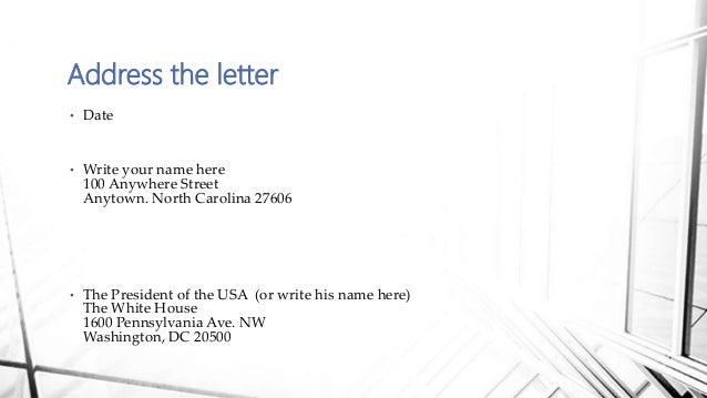how to write a letter to the president how to address a letter to the president