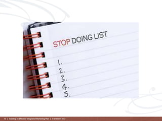 73 | Building an Effective Integrated Marketing Plan | © STAMATS 2013

 