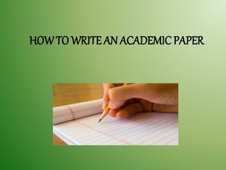 HOWTO WRITE AN ACADEMIC PAPER
 