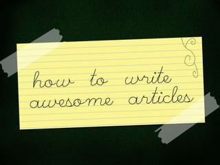How To Write An Awesome Blog Post