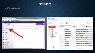 STEP 2
• Click compose
 