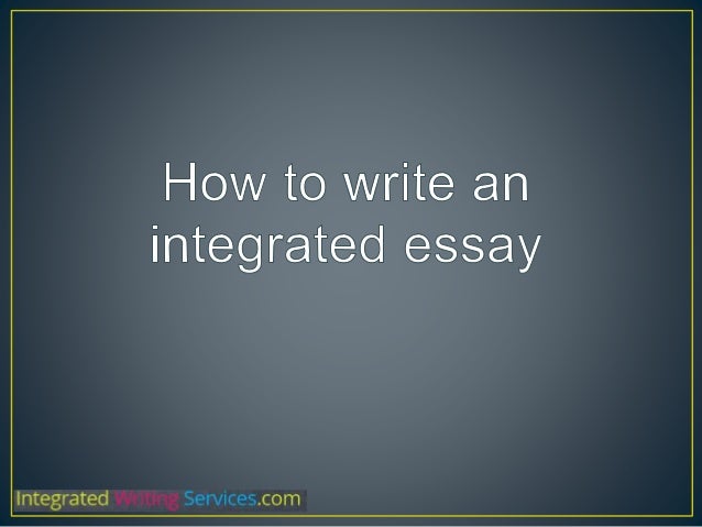 How to write an intergrative essay