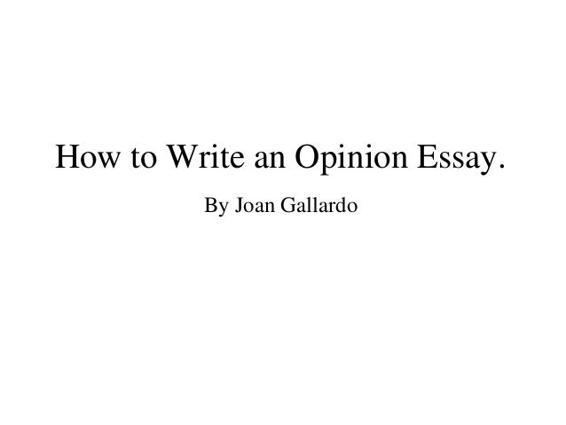 how to write a opinion essay example