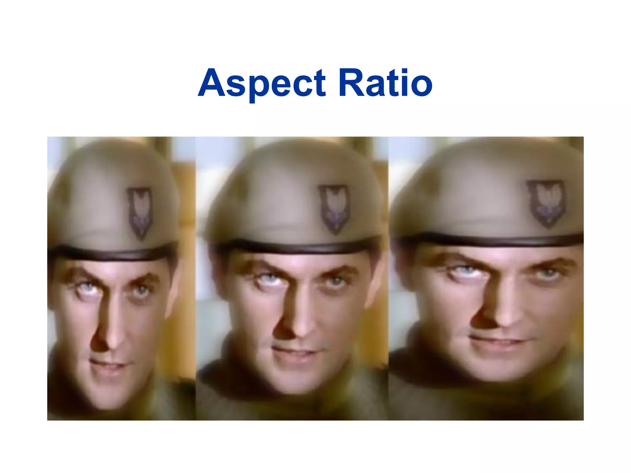 Aspect Ratio
 